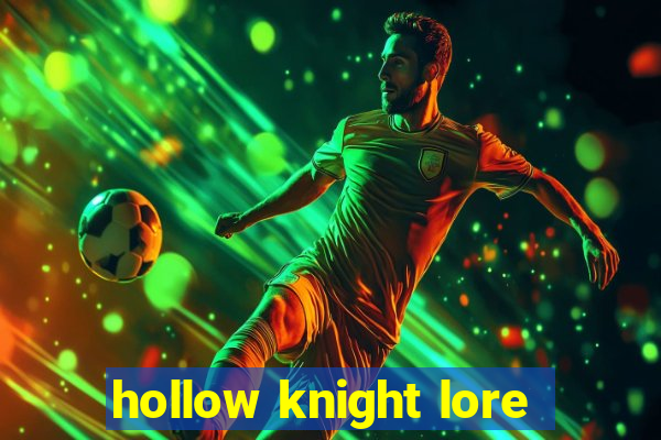 hollow knight lore
